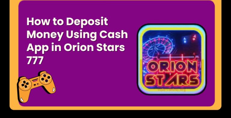 Deposit Money Using Cash App in Orion Stars 777