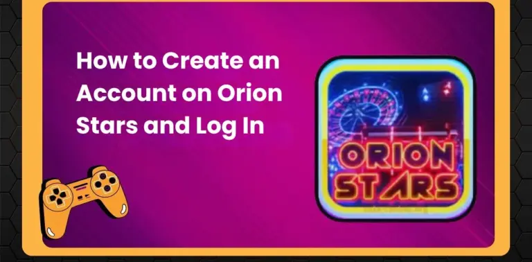 Create an Account on Orion Stars and Log In